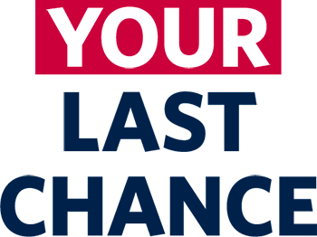 YOUR LAST CHANCE