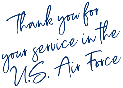 Thank you for your service in the U.S. Air Force