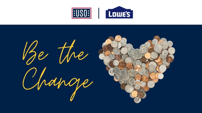 Be the Change Lowe's and USO graphic